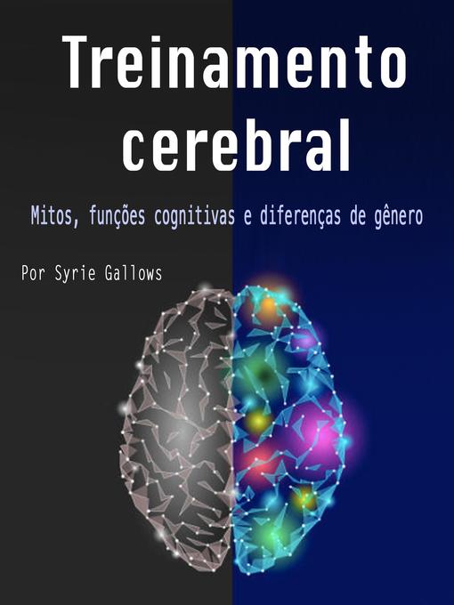 Title details for Treinamento cerebral by Syrie Gallows - Available